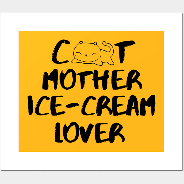 Cat Mom Ice-Cream Lover Foodie Bunny Animals Dog Cat Pets Sarcastic Funny Meme Cute Gift Happy Fun Introvert Awkward Geek Hipster Silly Inspirational Motivational Birthday Present Wall Art by EpsilonEridani